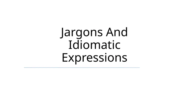 Jargons And Idiomatic Expressions