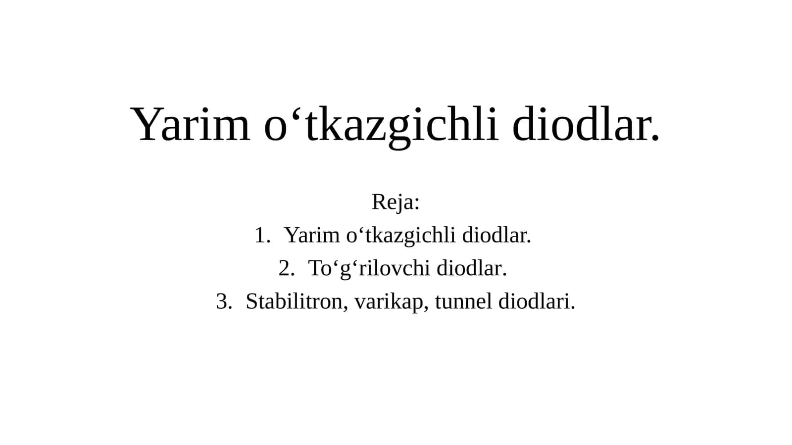 Yarim o‘tkazgichli diodlar.