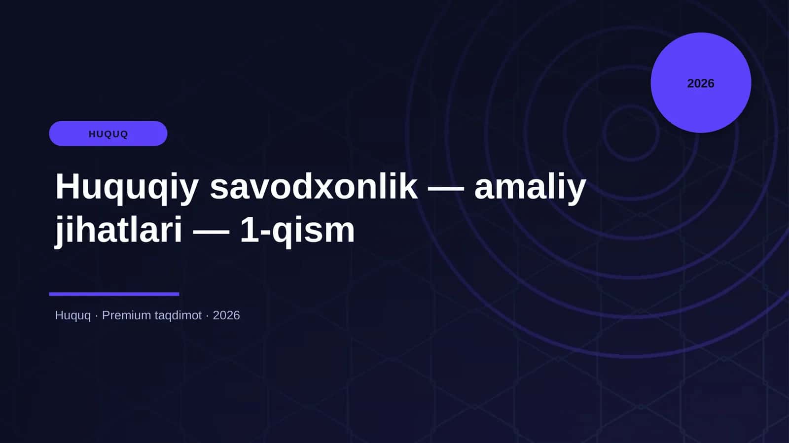 Huquqiy savodxonlik — amaliy jihatlari — 1-qism
