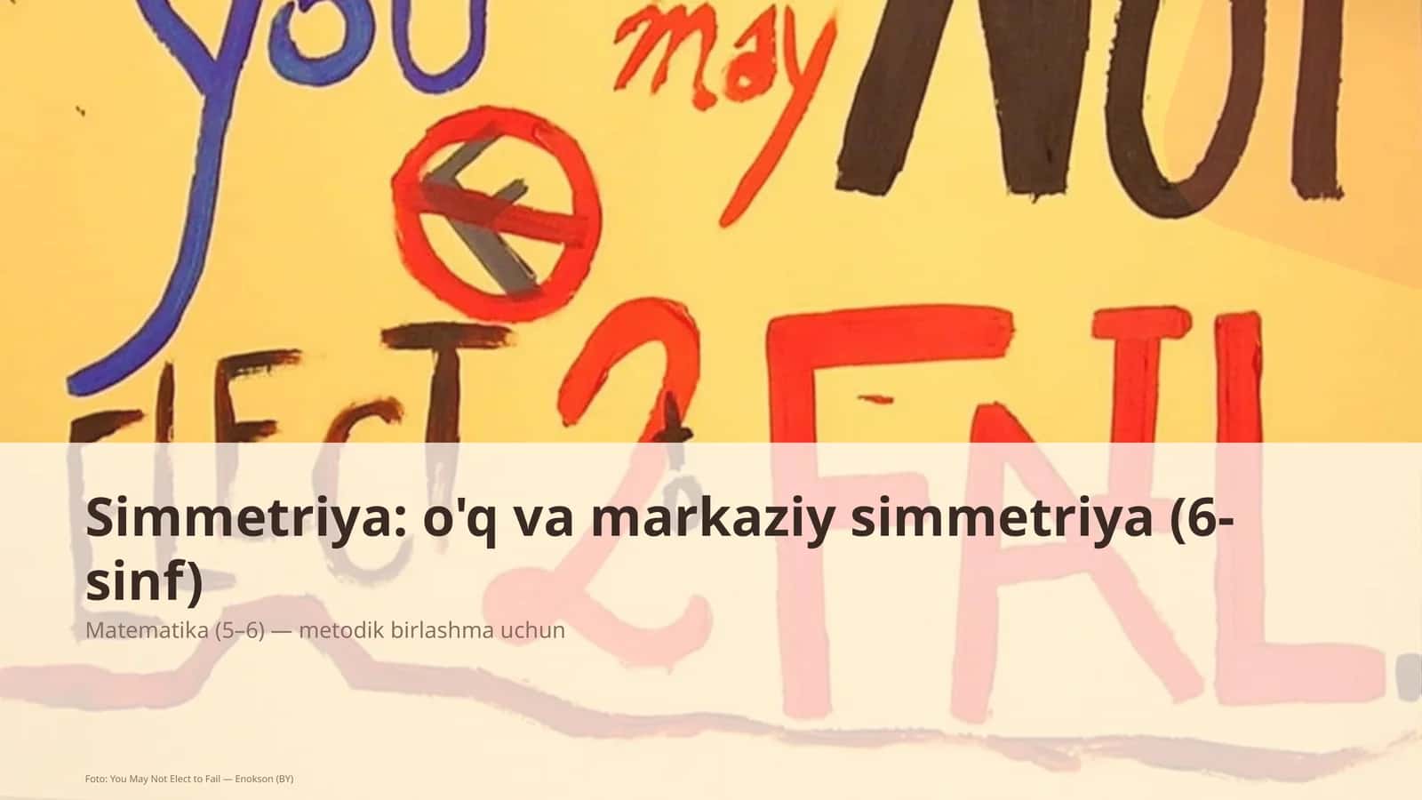 Simmetriya: o'q va markaziy simmetriya (6-sinf)