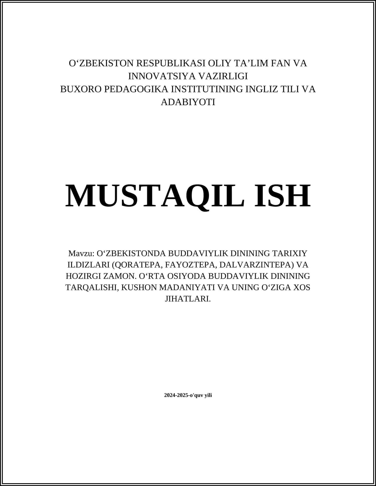 O‘ZBEKISTONDA BUDDAVIYLIK DININING TARIXIY ILDIZLARI (QORATEPA, FAYOZTEPA, DALVARZINTEPA) VA HOZIRGI ZAMON. OʻRTA OSIYODA BUDDAVIYLIK DININING TARQALISHI, KUSHON MADANIYATI VA UNING OʻZIGA XOS JIHATLARI