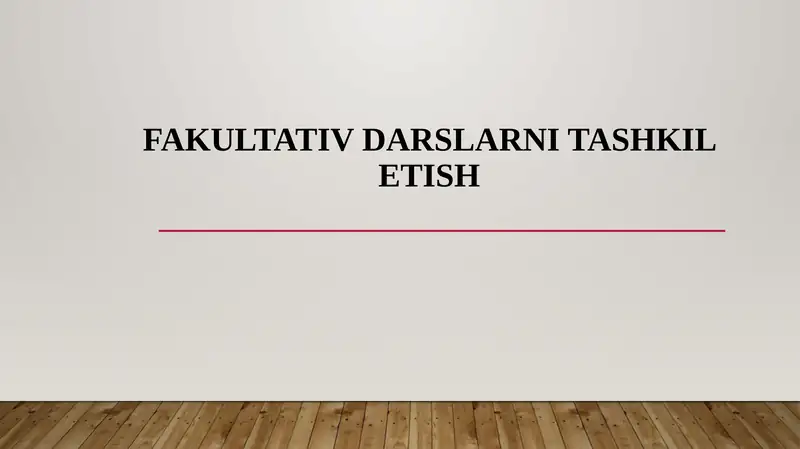 FAKULTATIV DARSLARNI TASHKIL ETISH