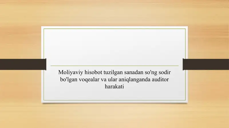 Moliyaviy hisobot tuzilgan sanadan so'ng sodir bo'lgan voqealar va ular aniqlanganda auditor harakati