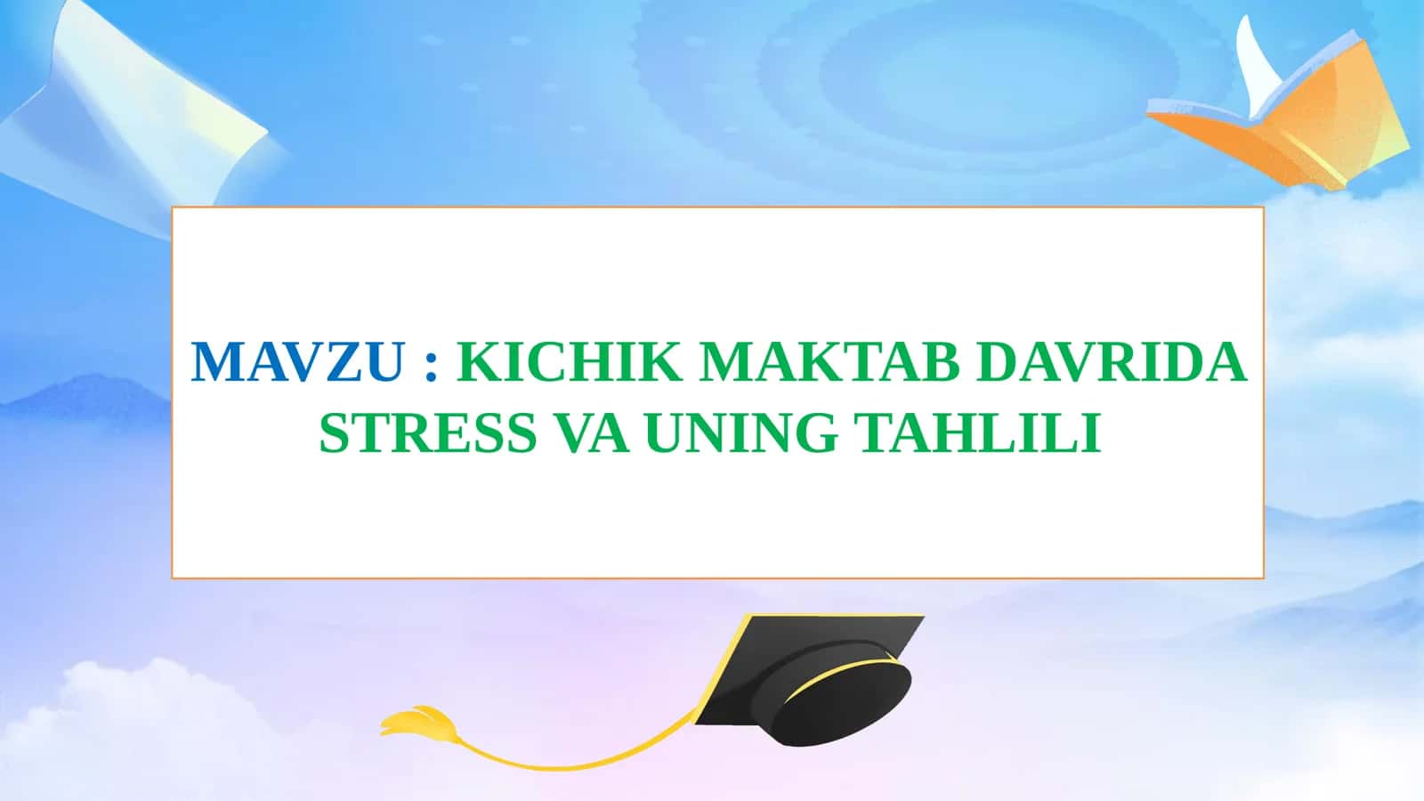 KICHIK MAKTAB DAVRIDA STRESS VA UNING TAHLILI