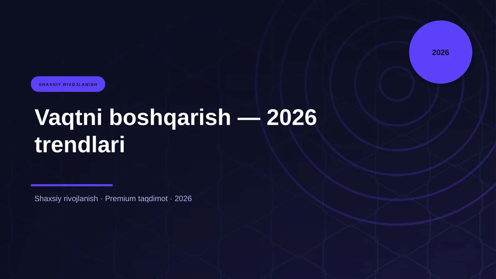 Vaqtni boshqarish — 2026 trendlari