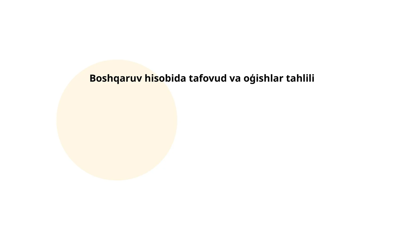 Boshqaruv hisobida tafovud va oģishlar tahlili