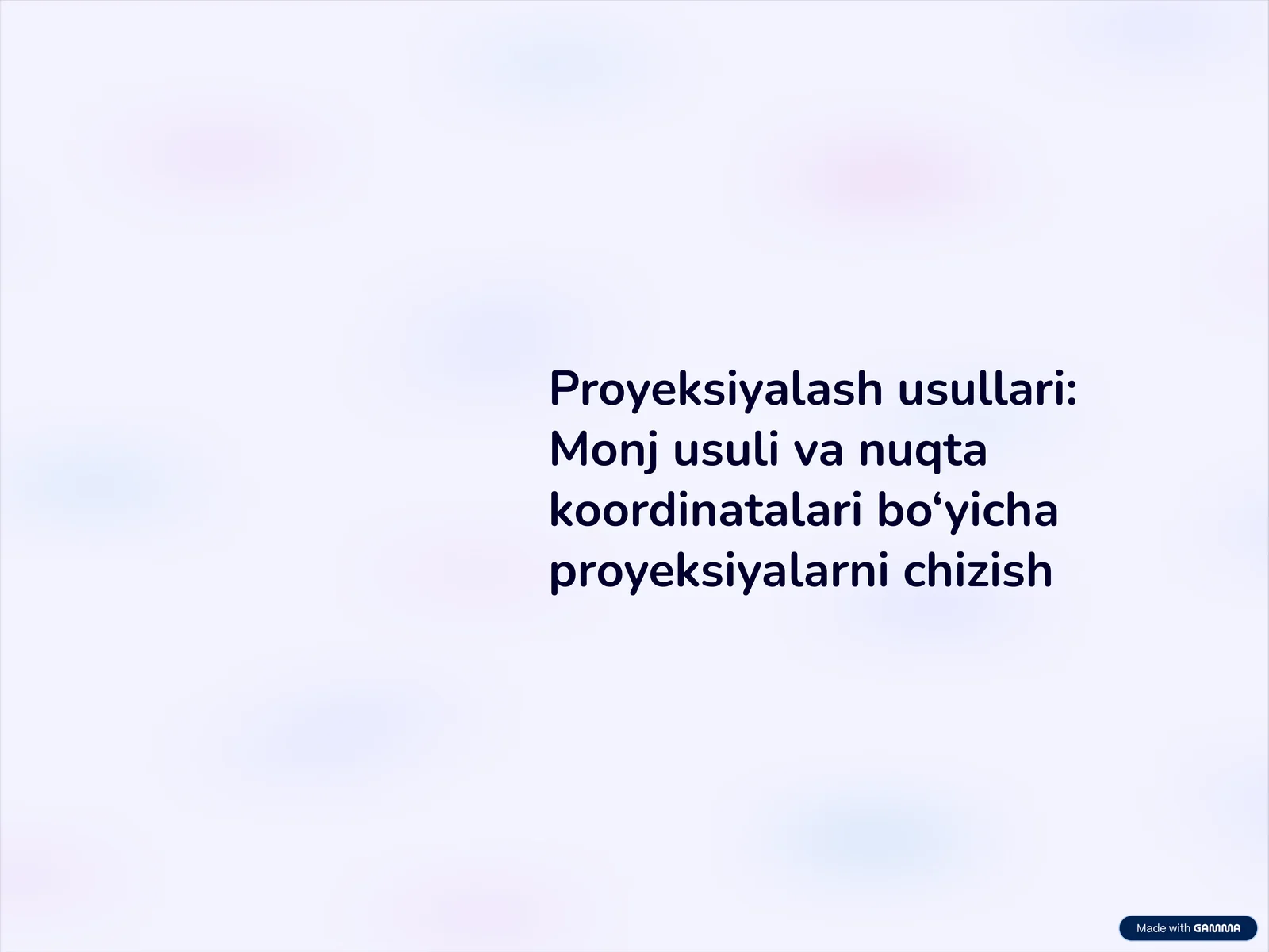Proyeksiyalash usullari: Monj usuli va nuqta koordinatalari bo‘yicha proyeksiyalarni chizish