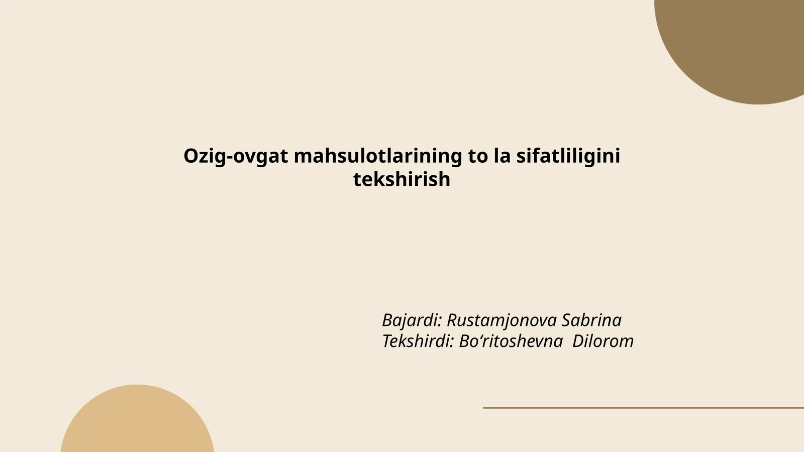 Oziq-ovqat mahsulotlarining to'la sifatligini tekshirish