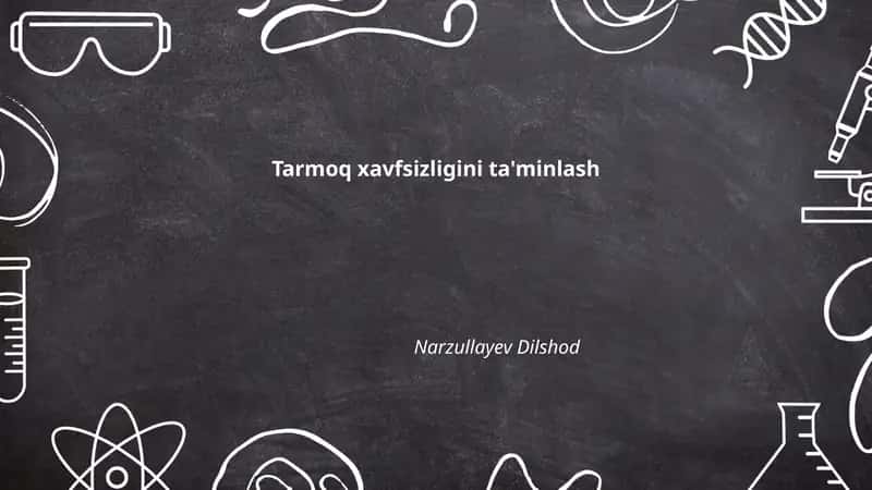 Tarmoq xavfsizligini ta'minlash