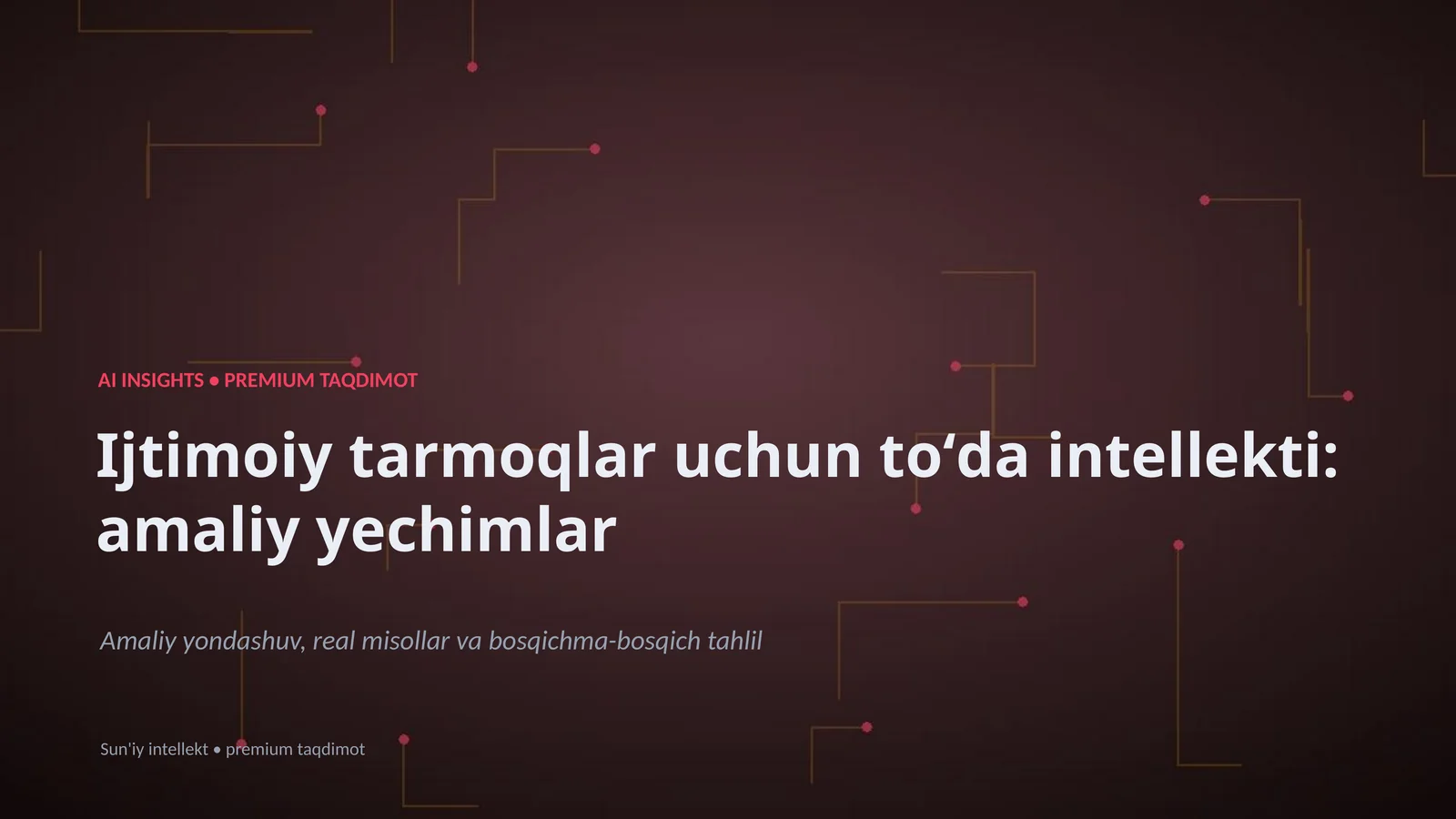 AI INSIGHTS • PREMIUM TAQDIMOT
