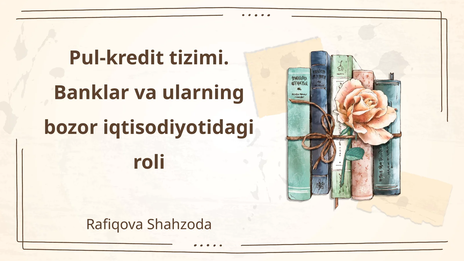 Pul-kredit tizimi. Banklar va ularning bozor iqtisodiyotidagi roli