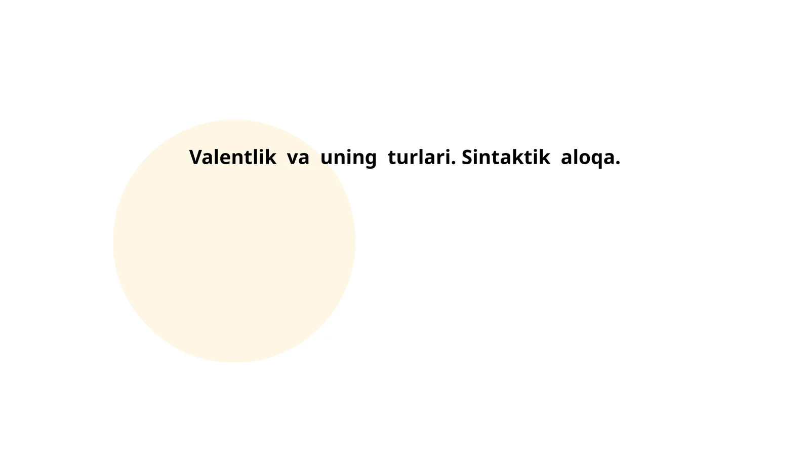 Valentlik va uning turlari. Sintaktik aloqa