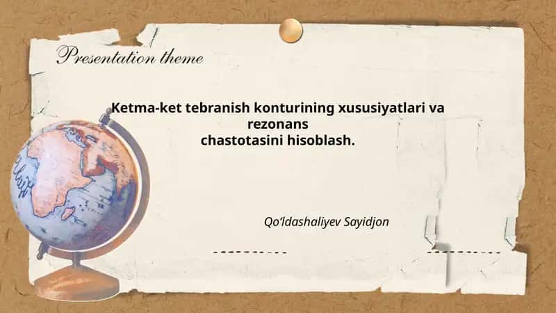 Ketma-ket tebranish konturining xususiyatlari va rezonans