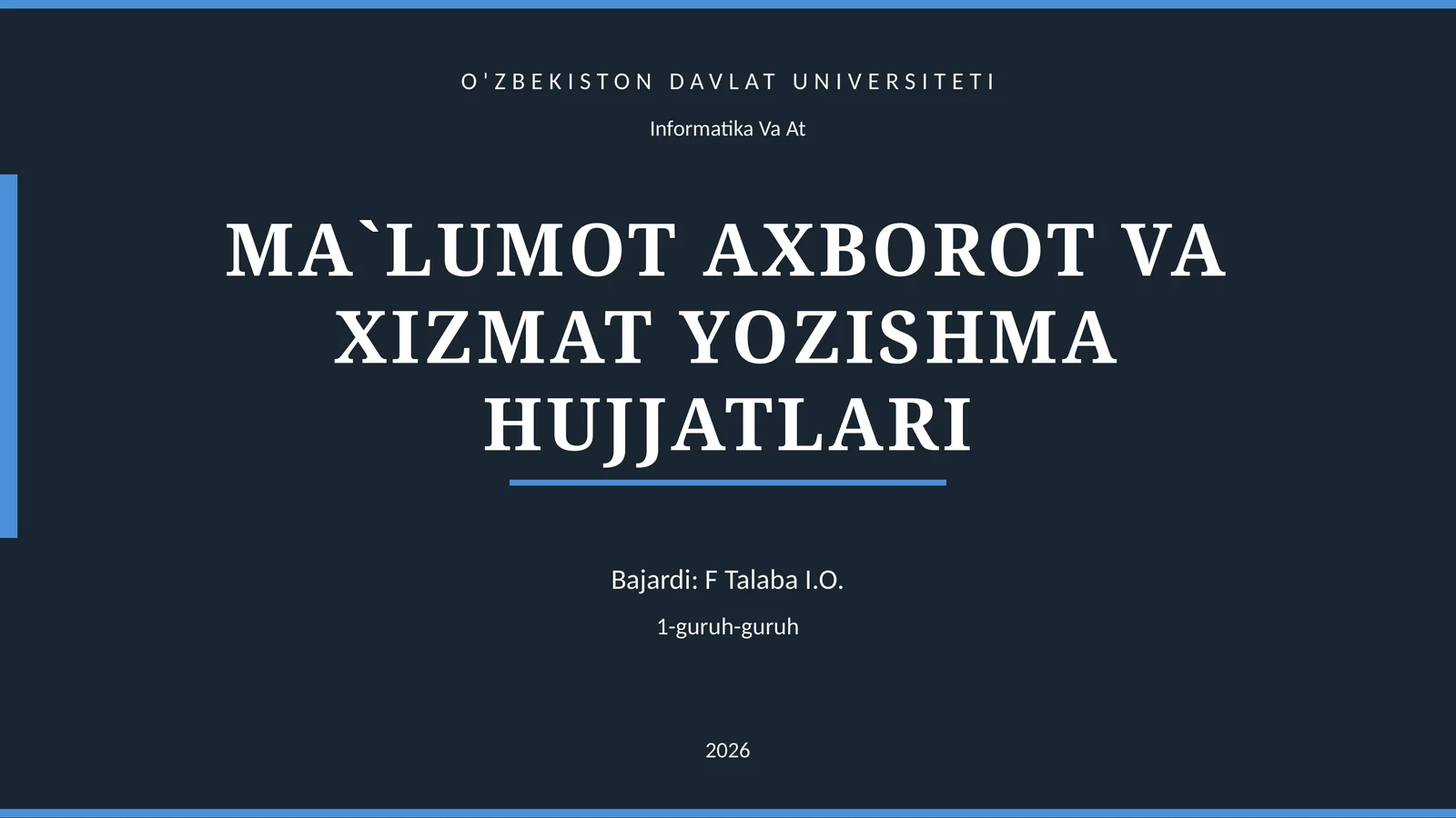 MA`LUMOT AXBOROT VA XIZMAT YOZISHMA HUJJATLARI