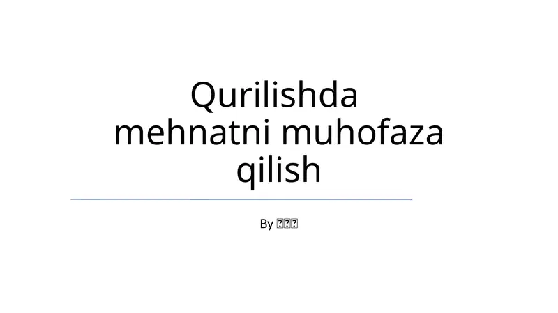 Qurilishda mehnatni muhofaza qilish