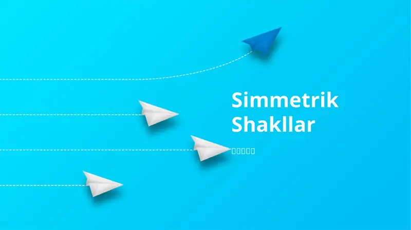 Simmetrik Shakllar