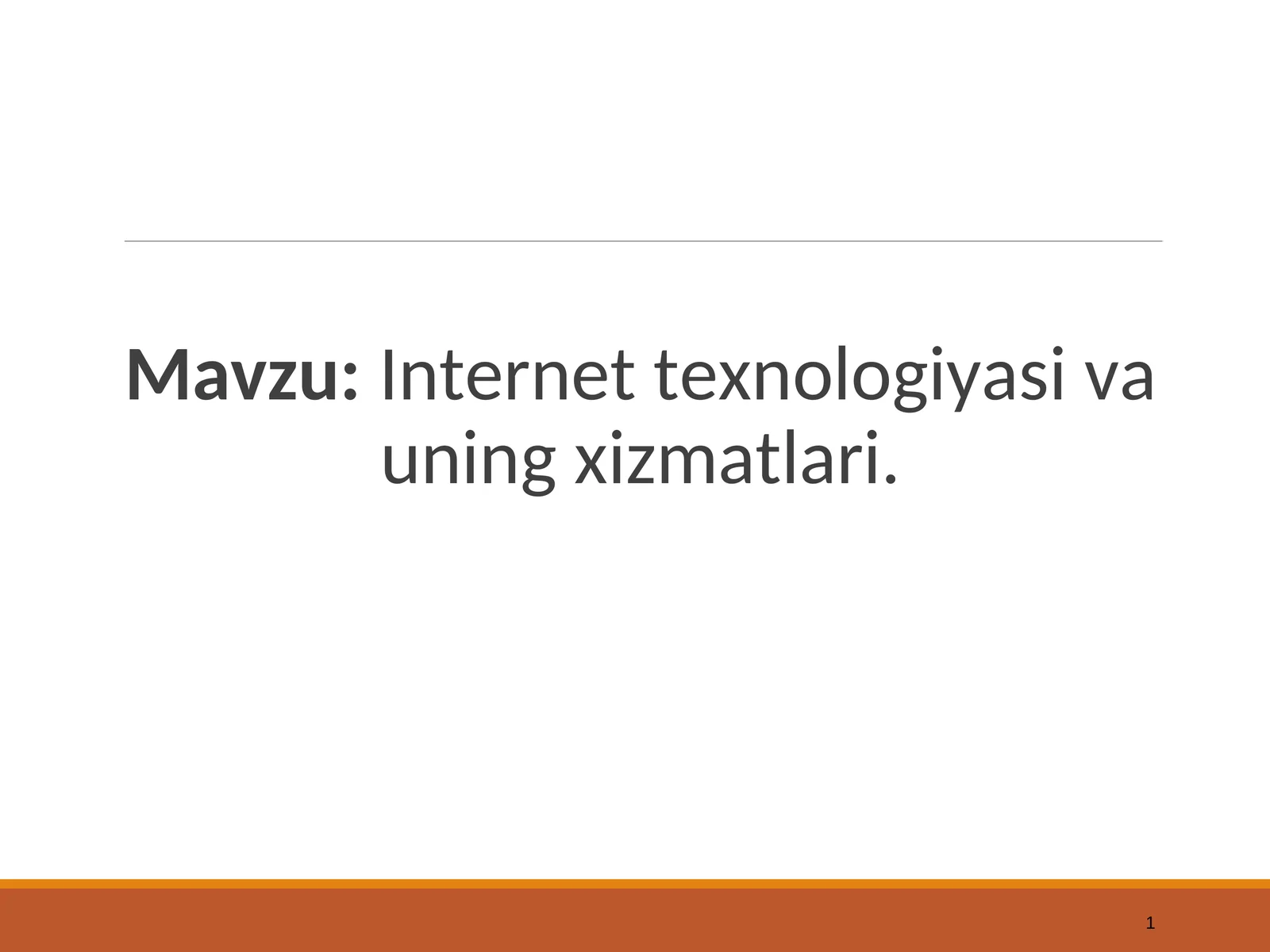 Internet texnologiyasi va uning xizmatlari