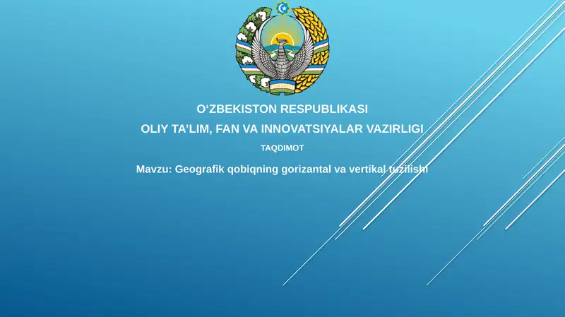 Geografik qobiqning gorizantal va vertikal tuzilishi