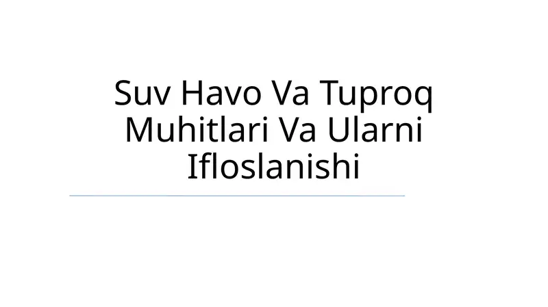 Suv Havo Va Tuproq Muhitlari Va Ularni Ifloslanishi