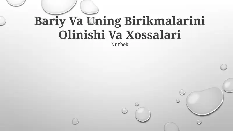 Bariy Va Uning Birikmalarini Olinishi Va Xossalari