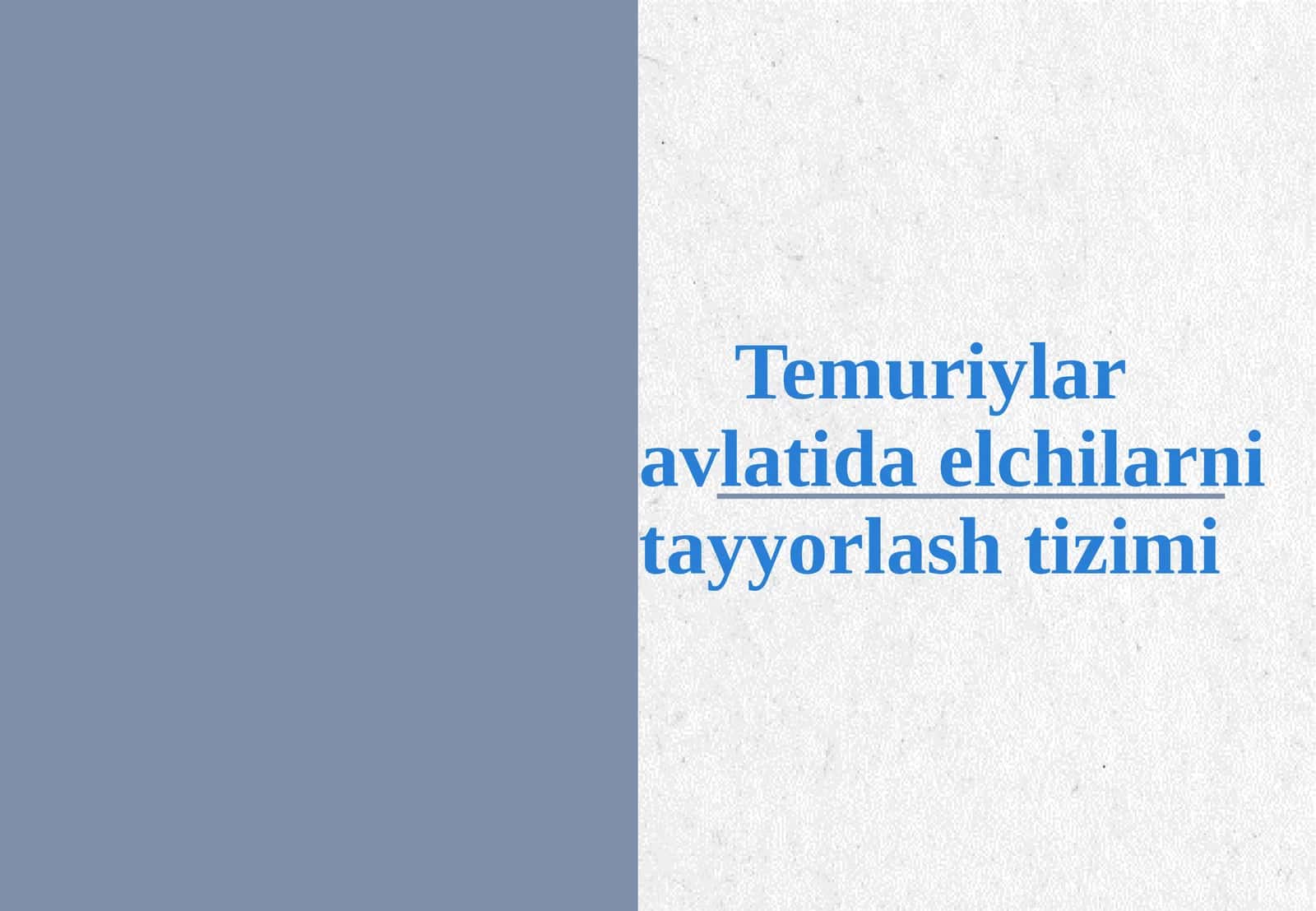 Temuriylar davlatida elchilarni tayyorlash tizimi