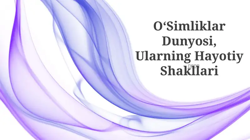 OʻSimliklar Dunyosi, Ularning Hayotiy Shakllari