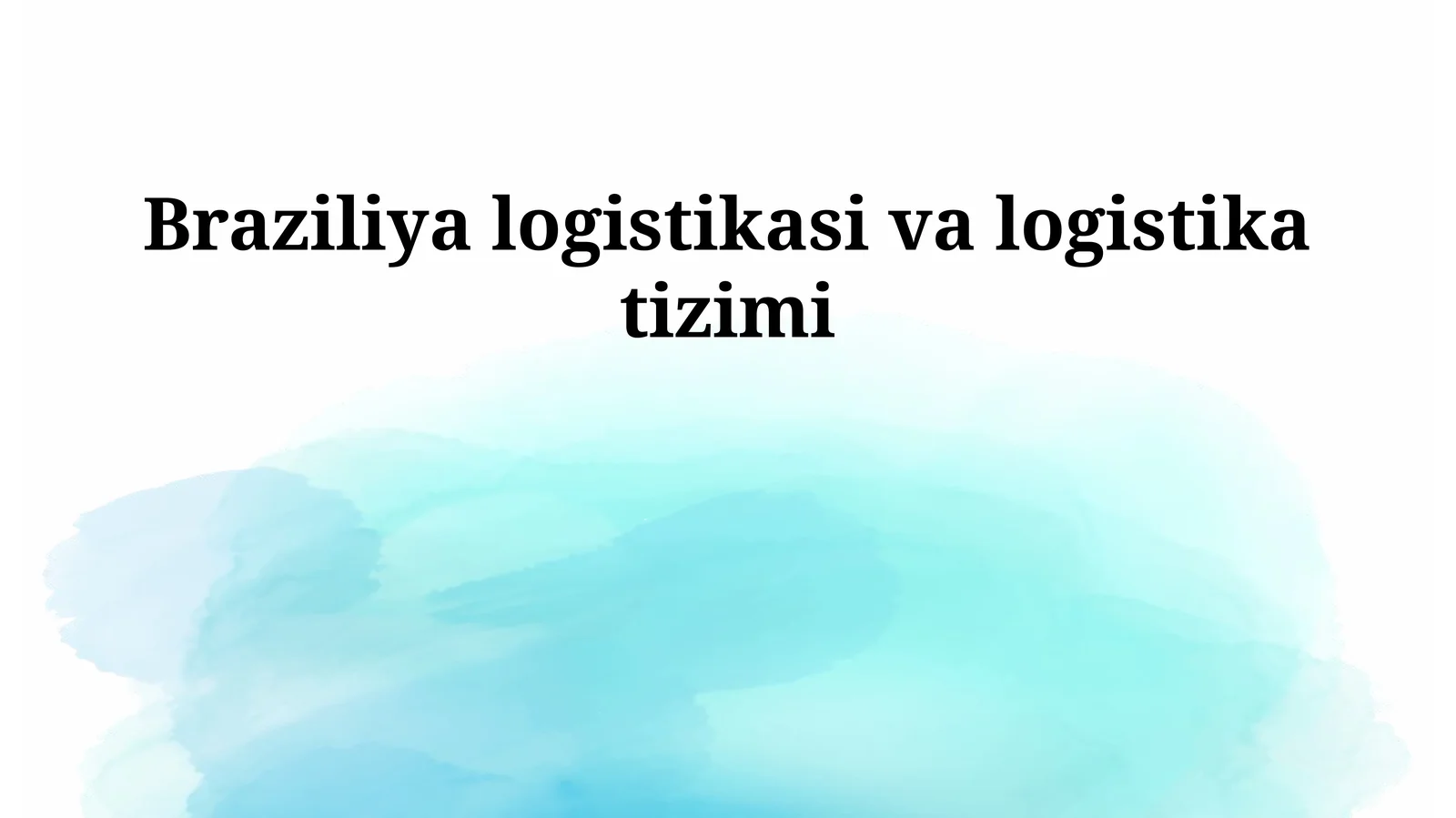 Braziliya logistikasi va logistika tizimi