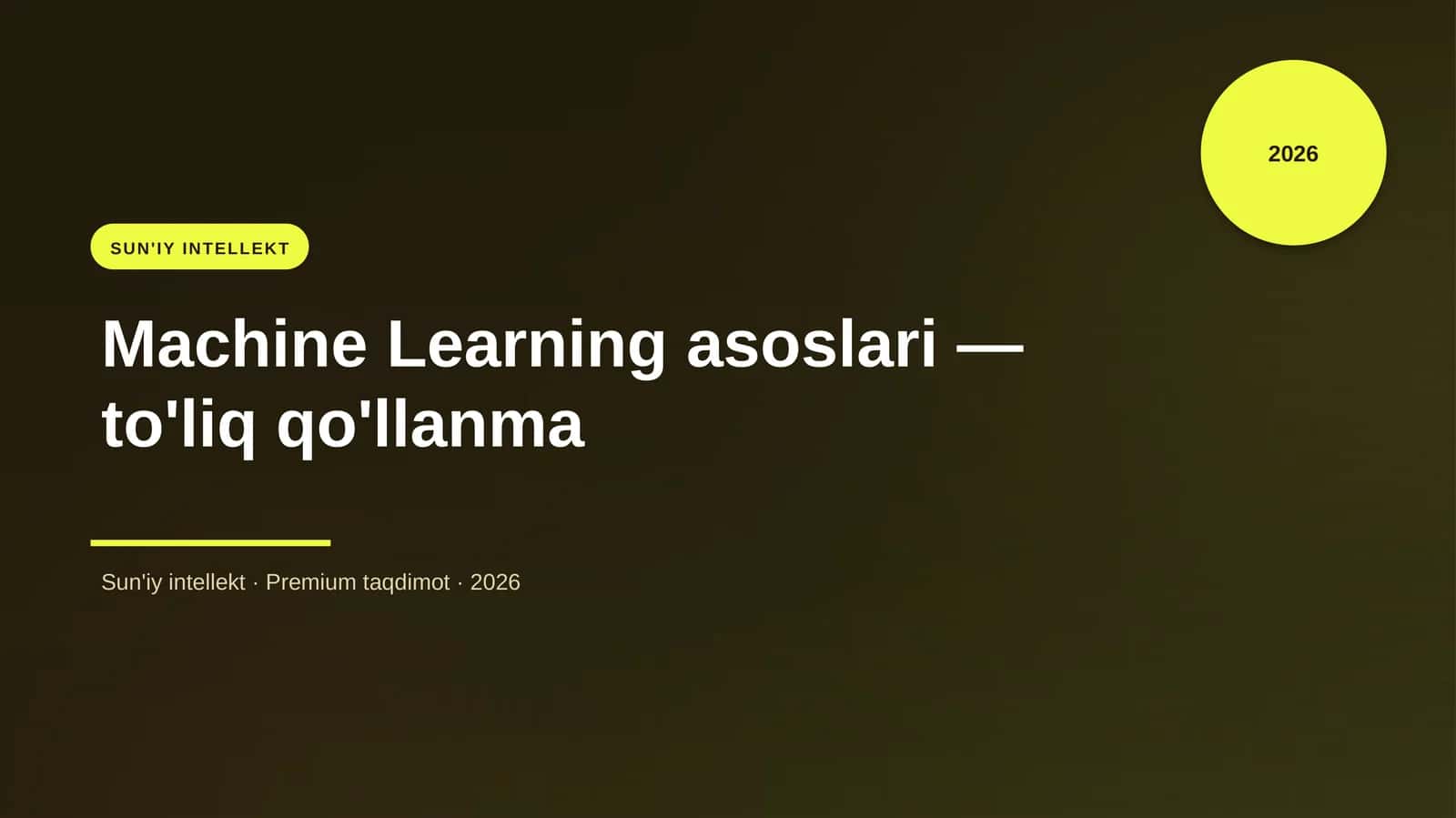 Machine Learning asoslari — to'liq qo'llanma