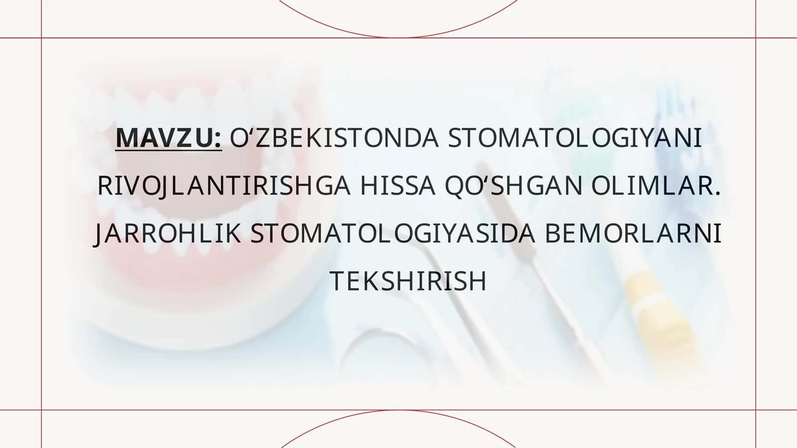 O‘zbekistonda Stomatologiyani rivojlantirishga hissa qo‘shgan Olimlar