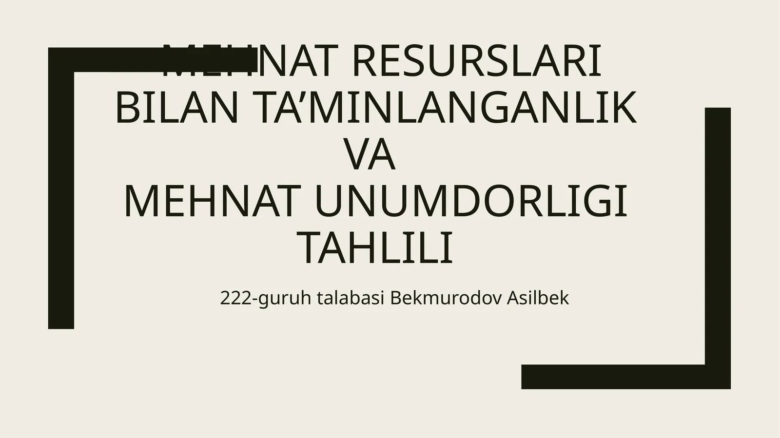 MEHNAT RESURSLARI BILAN TA’MINLANGANLIK VAMEHNAT UNUMDORLIGI TAHLILI