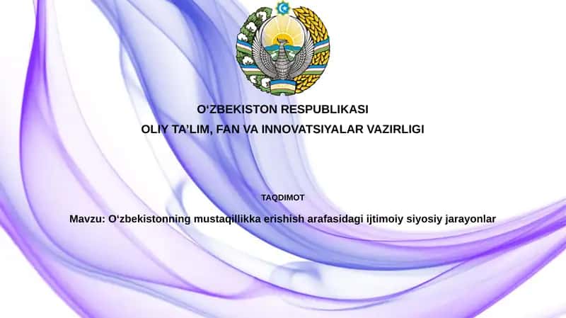 Oʻzbekistonning mustaqillikka erishishi arafasidagi ijtimoiy-siyosiy jarayonlar