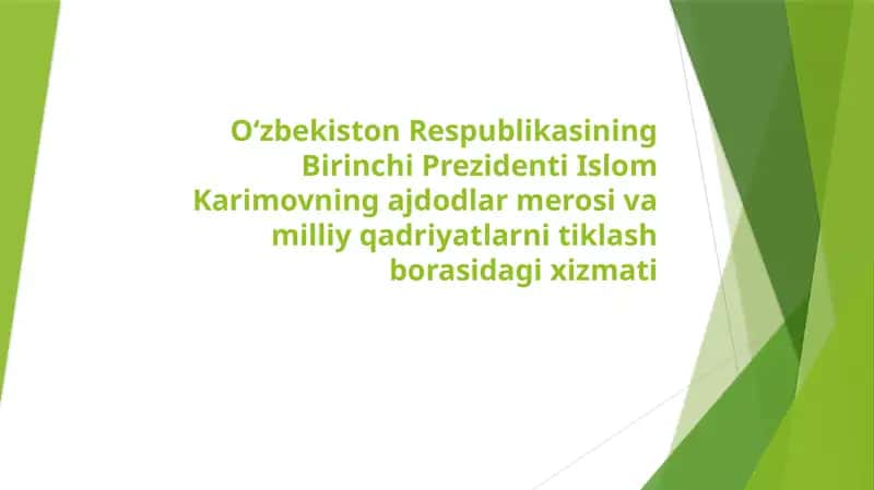 O‘zbekiston Respublikasining Birinchi Prezidenti Islom Karimovning ajdodlar merosi va milliy qadriyatlarni tiklash borasidagi xizmati