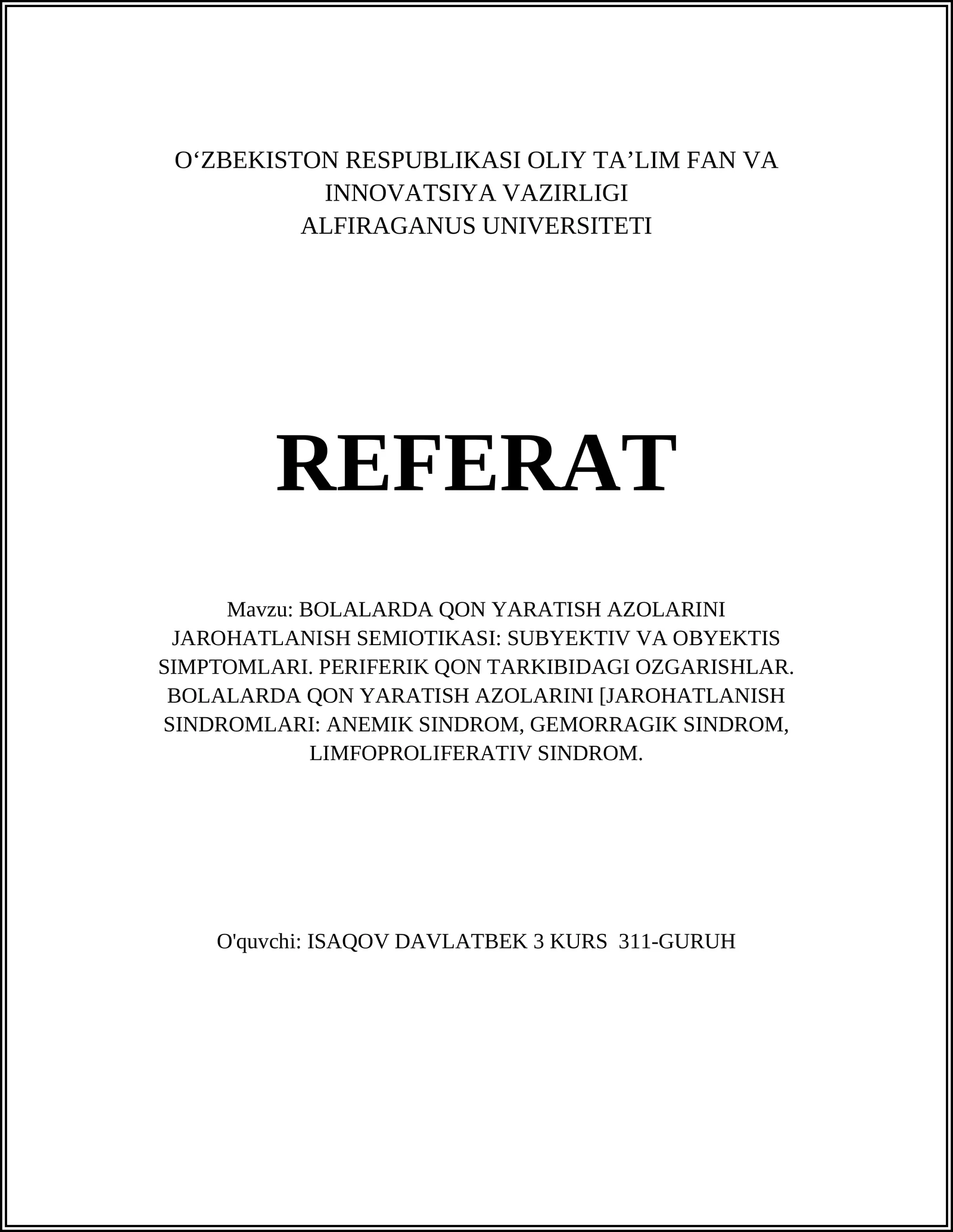 BOLALARDA QON YARATISH AZOLARINI JAROHATLANISH SEMIOTIKASI: SUBYEKTIV VA OBYEKTIS SIMPTOMLARI. PERIFERIK QON TARKIBIDAGI OZGARISHLAR. BOLALARDA QON YARATISH AZOLARINI [JAROHATLANISH SINDROMLARI: ANEMIK SINDROM, GEMORRAGIK SINDROM, LIMFOPROLIFERATIV SINDROM