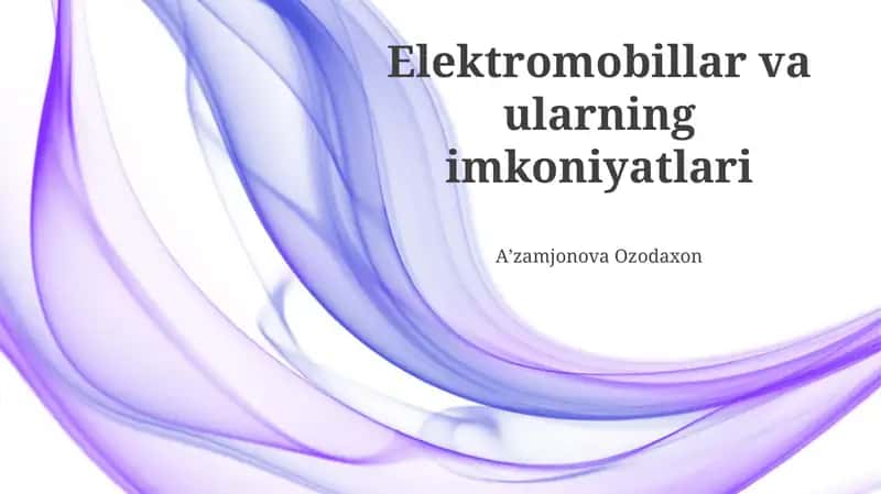 Elektromobillar va ularning imkoniyatlari