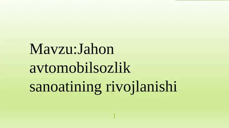 Jahon avtomobilsozlik sanoatining rivojlanishi