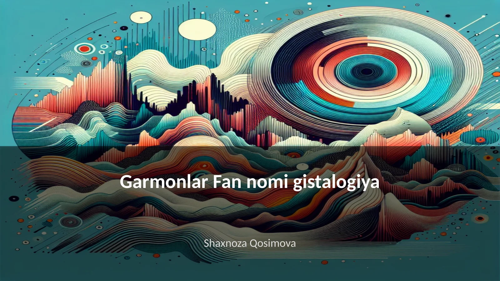 Garmonlar Fan nomi gistalogiya
