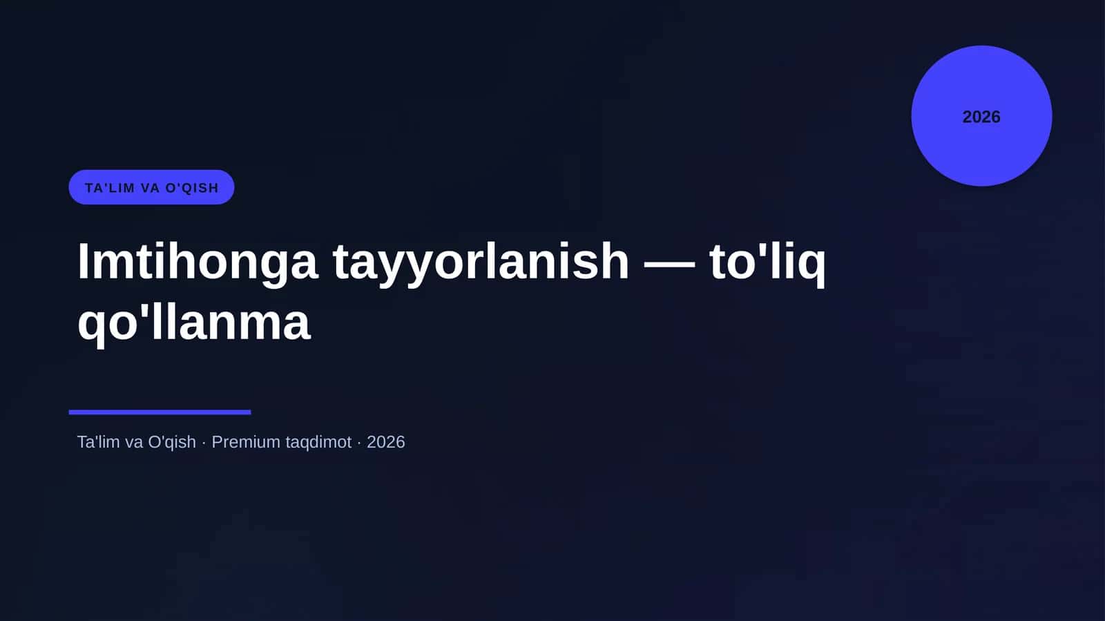 Imtihonga tayyorlanish — to'liq qo'llanma