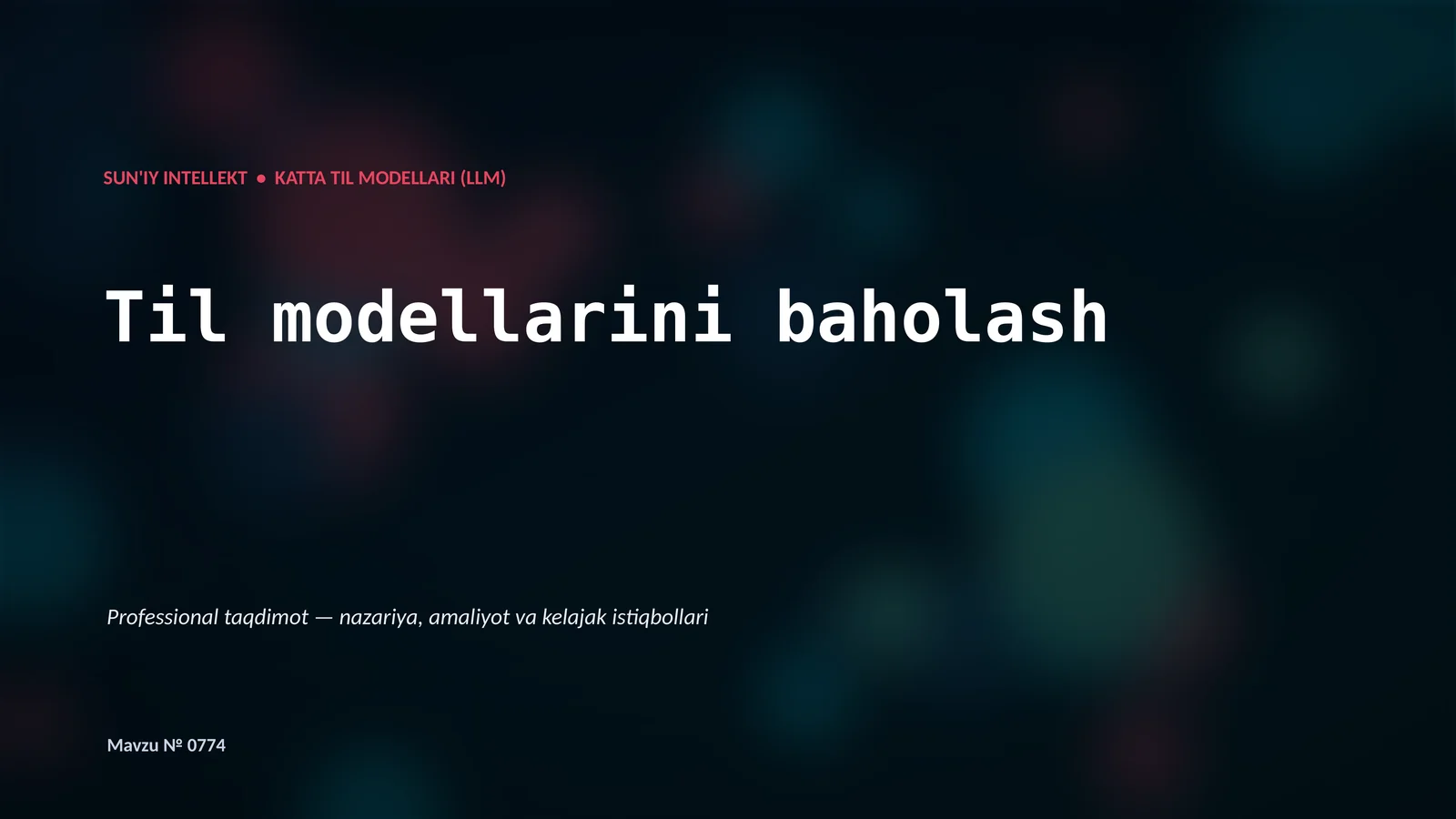 SUN'IY INTELLEKT • KATTA TIL MODELLARI (LLM)