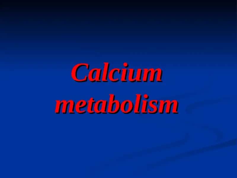 Calcium metabolism