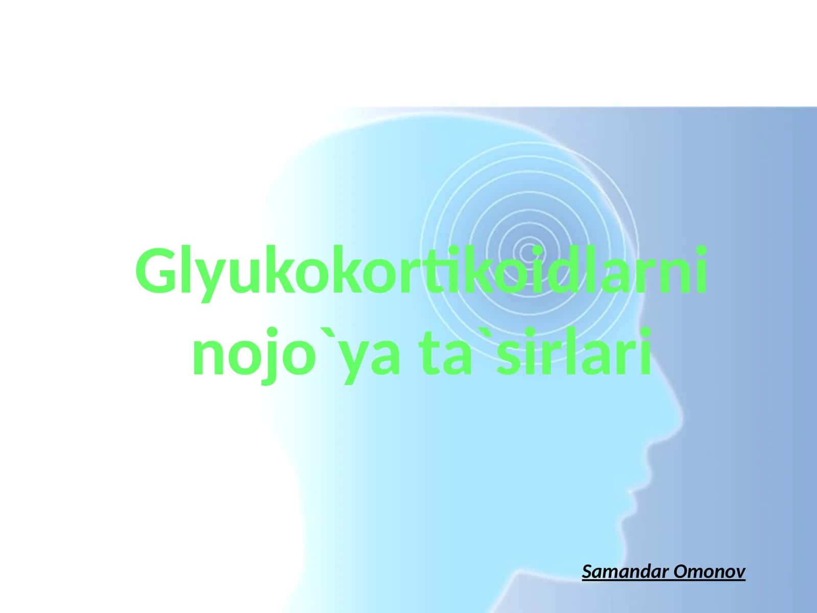 Glyukokortikoidlarninojo`yata`sirlari