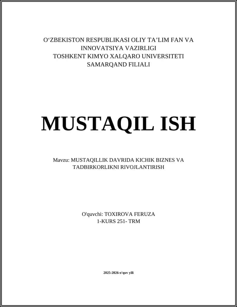 MUSTAQILLIK DAVRIDA KICHIK BIZNES VA TADBIRKORLIKNI RIVOJLANTIRISH