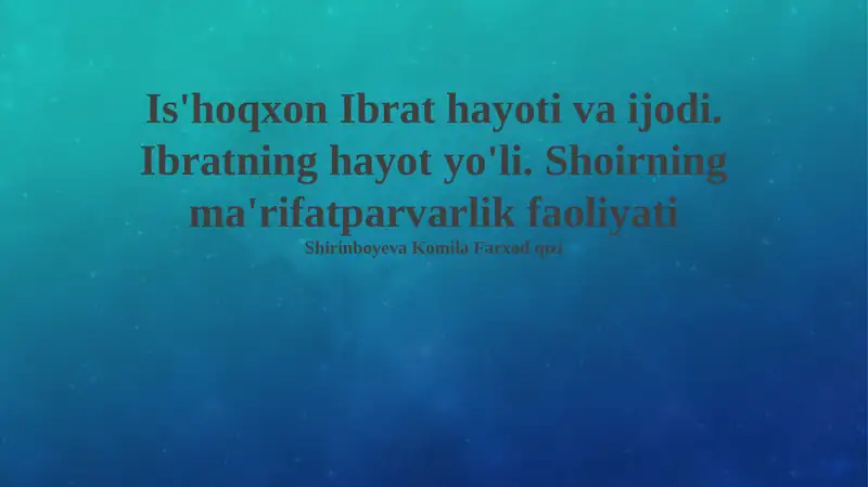 Is'hoqxon Ibrat hayoti va ijodi