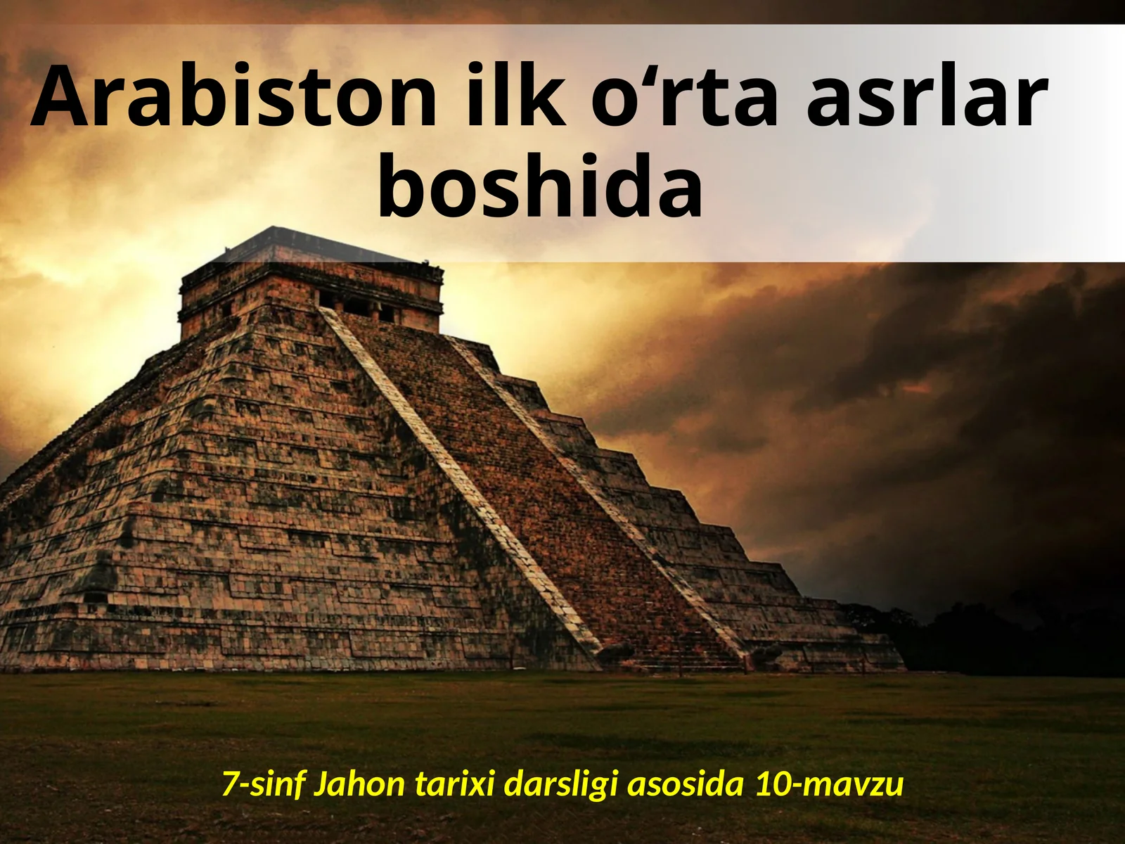 7-sinf Jahon tarixi Arabiston ilk o'rta asrlar boshida dars taqdimot