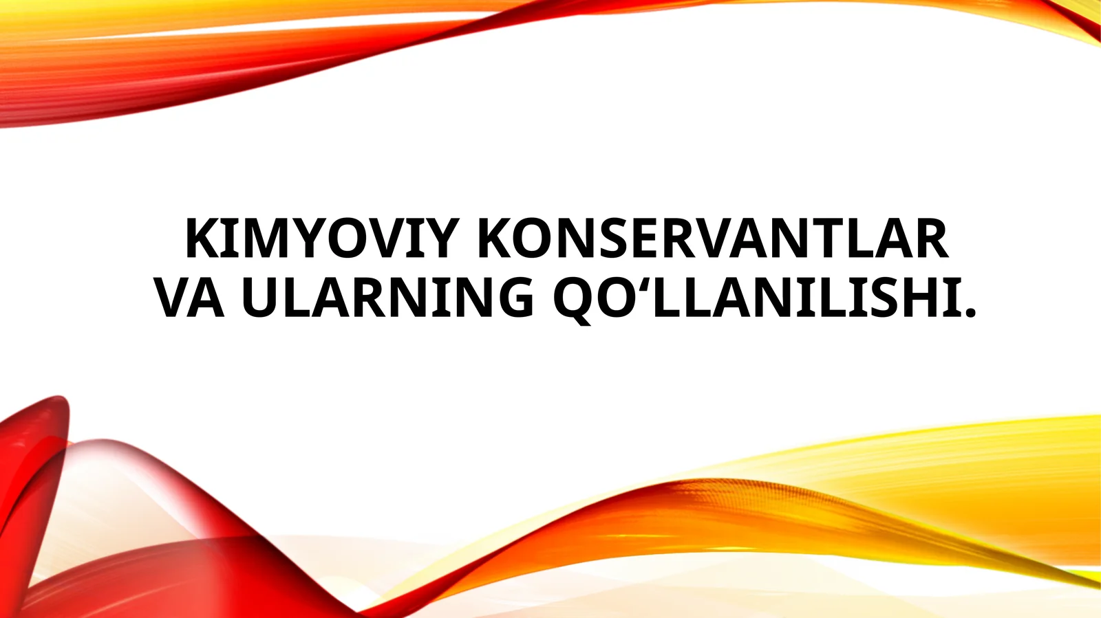 Kimyoviy konservantlar va ularning qoʻllanilishi.