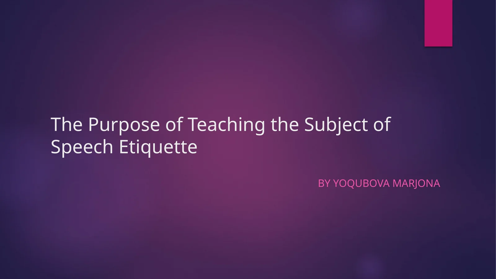 The Purpose of Teaching the Subject of Speech Etiquette