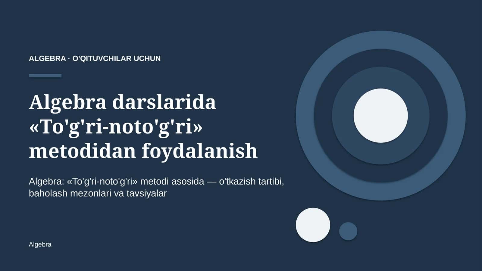 algebra darslarida to'g'ri noto'g'ri metodidan foydalanish 9306
