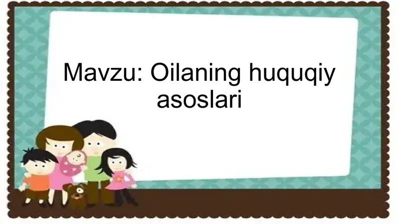 Oilaning huquqiy asoslari