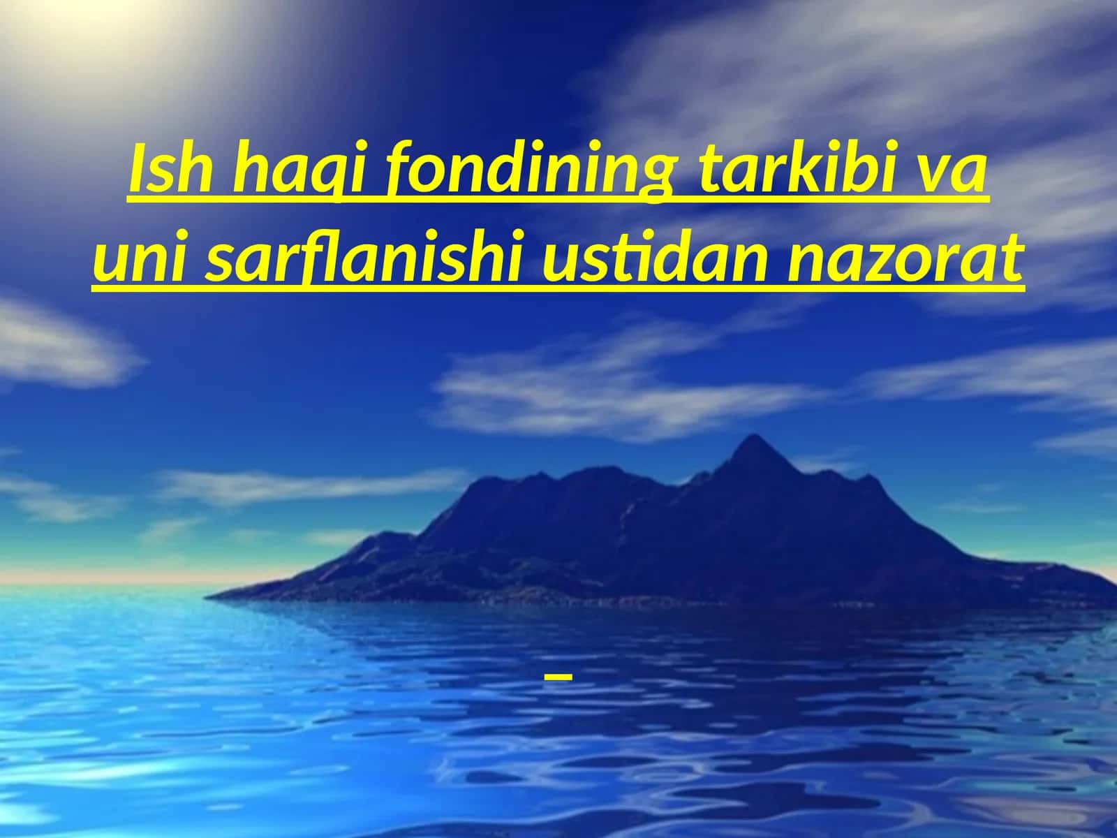 Ish haqi fondini tarkibi va unisarflanishi ustida nazorat