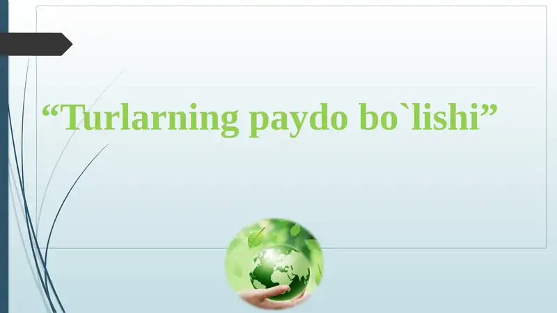 Turlarning paydobo`lishi