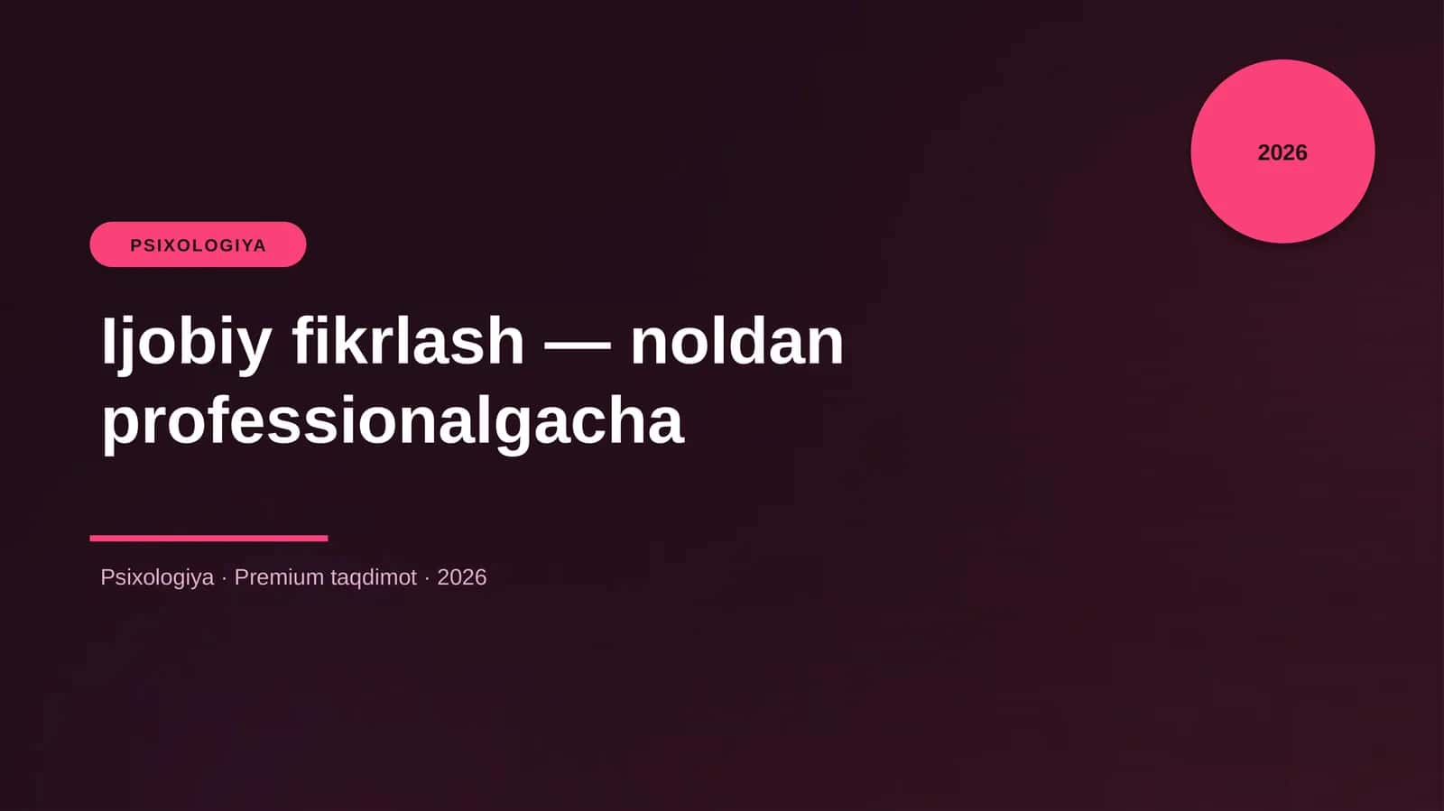 Ijobiy fikrlash — noldan professionalgacha